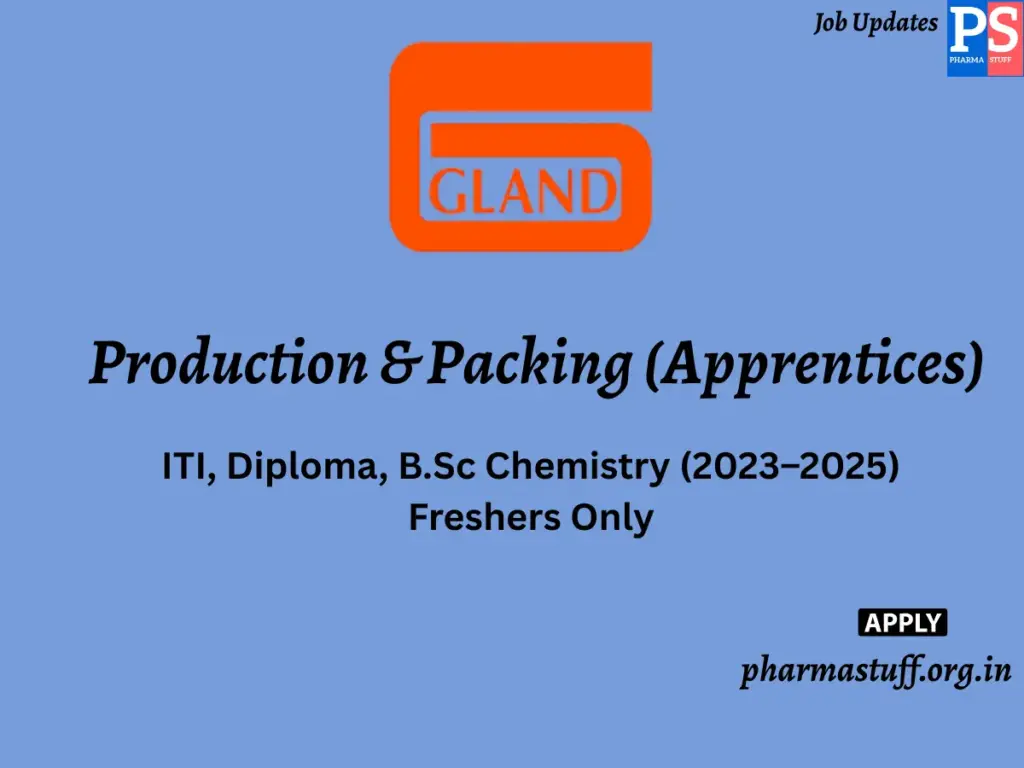 Gland Pharma Walk-in Production & Packing (Apprentices)