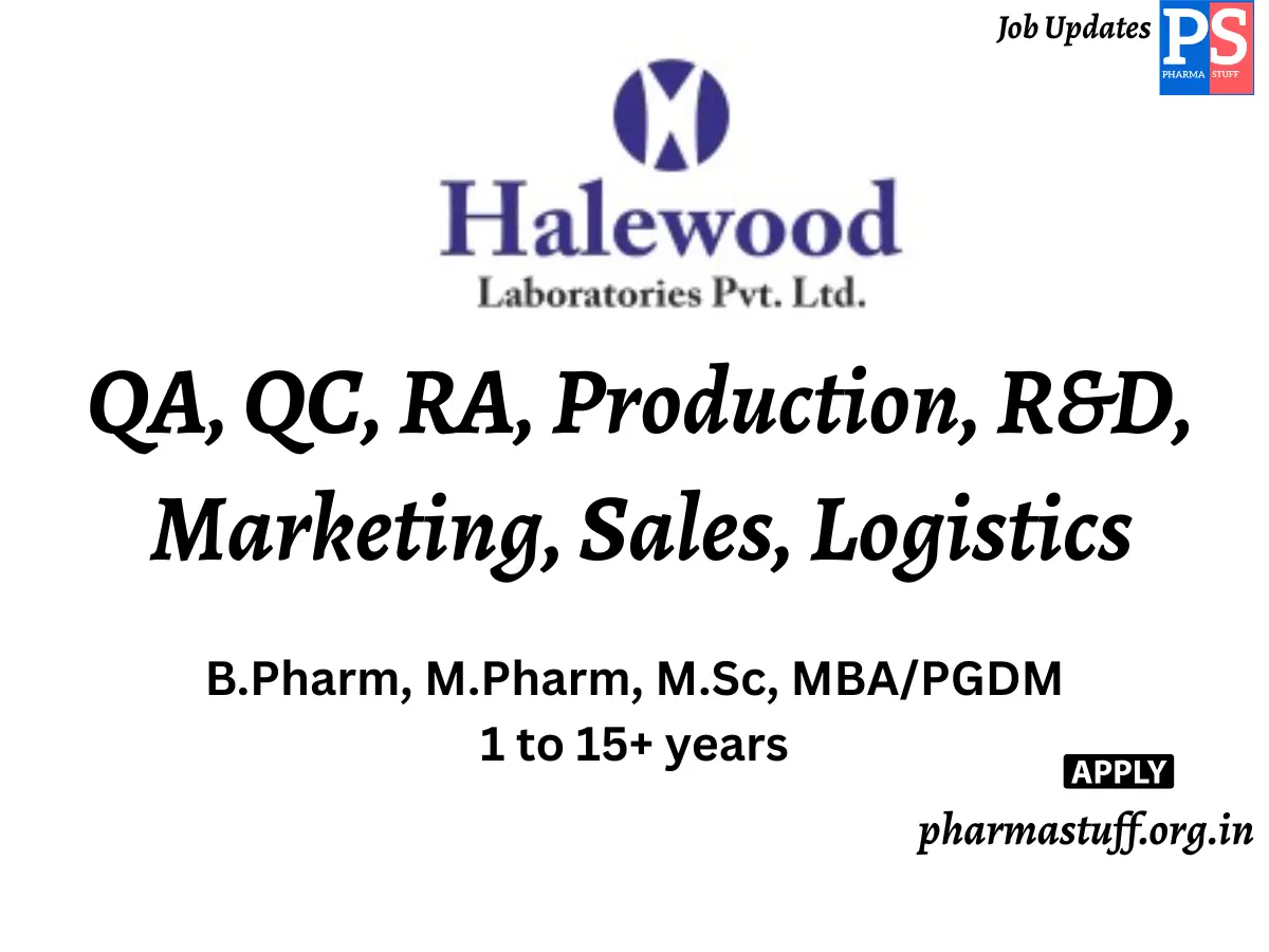 Halewood Laboratories Hiring QA QC RA Production RD Marketing Sales Logistics