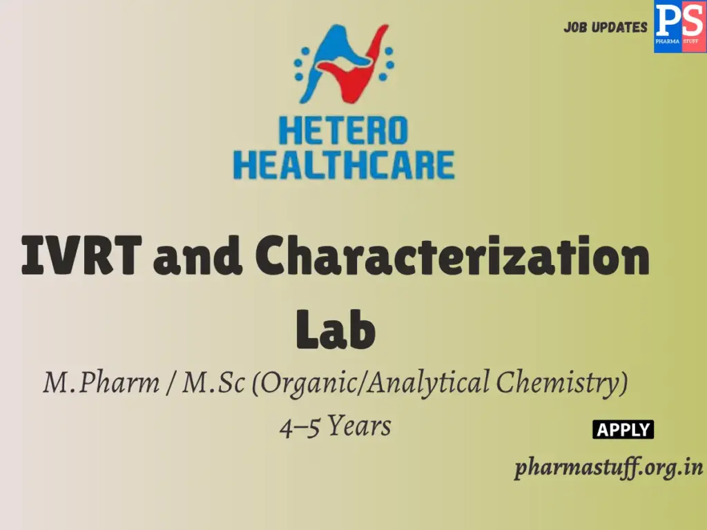 Hetero Healthcare Hiring IVRT and Characterization Lab