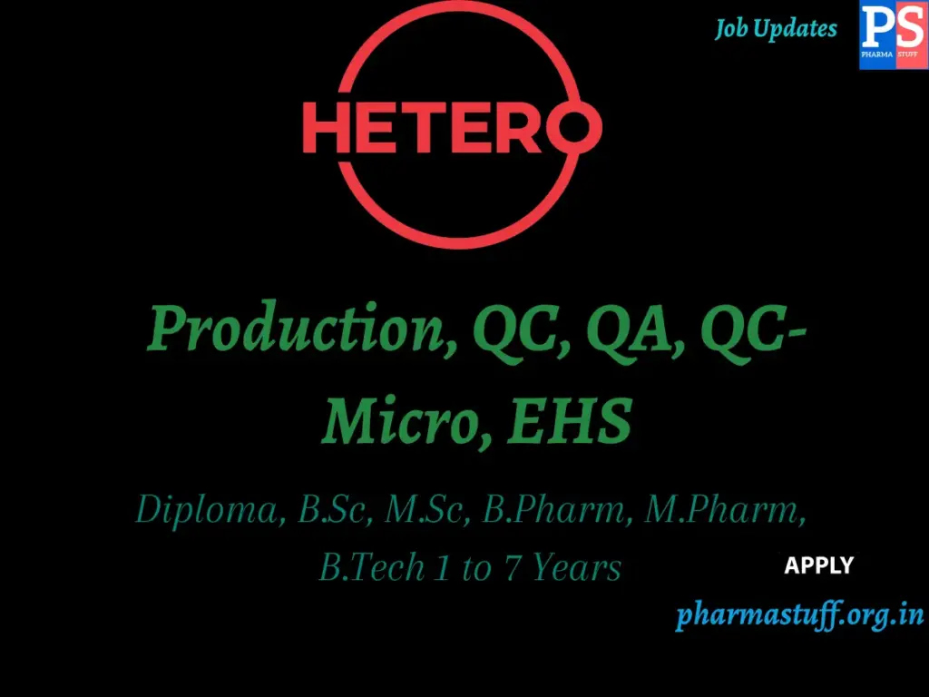 Hetero Labs Walk-In Production, QC, QA, QC-Micro, EHS