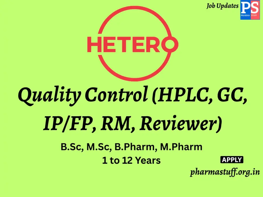 Hetero Walk-In Quality Control (HPLC, GC, IPFP, RM, Reviewer)