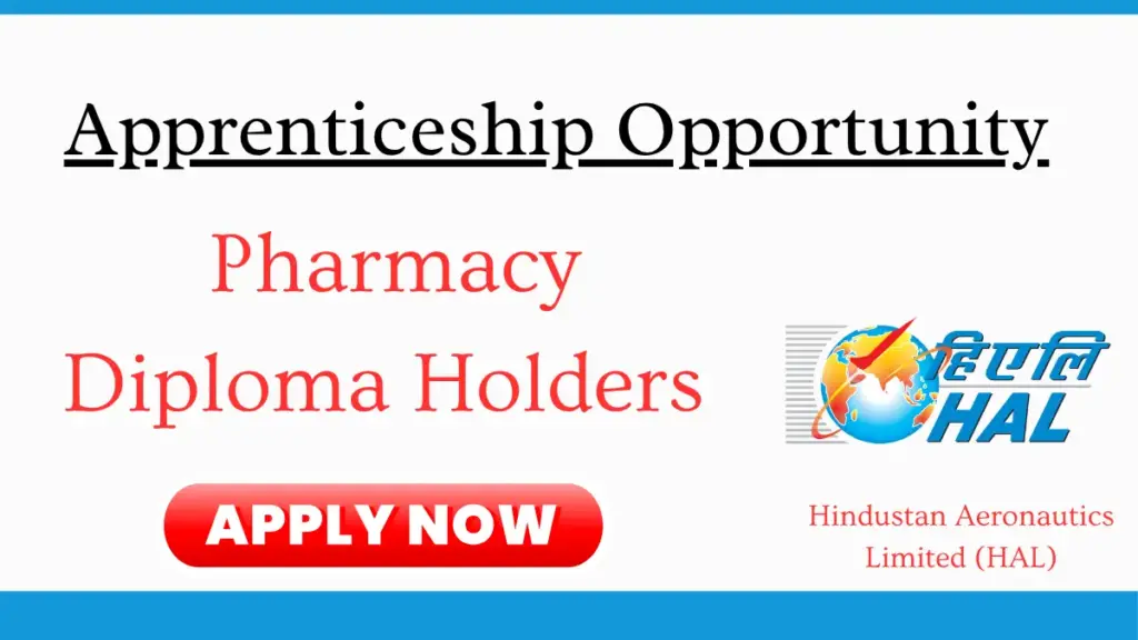 Hindustan Aeronautics Limited (HAL)Apprenticeship Opportunity for Pharmacy Diploma Holders