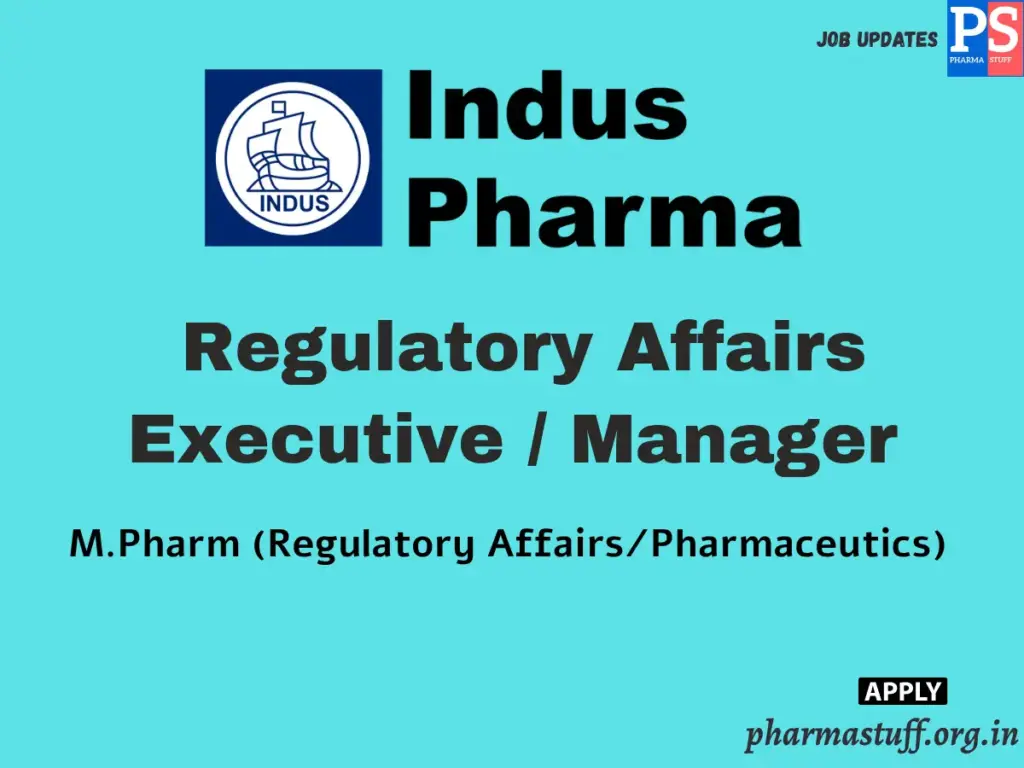 Indus Pharma Hirimg Regulatory Affairs Executive / Manager