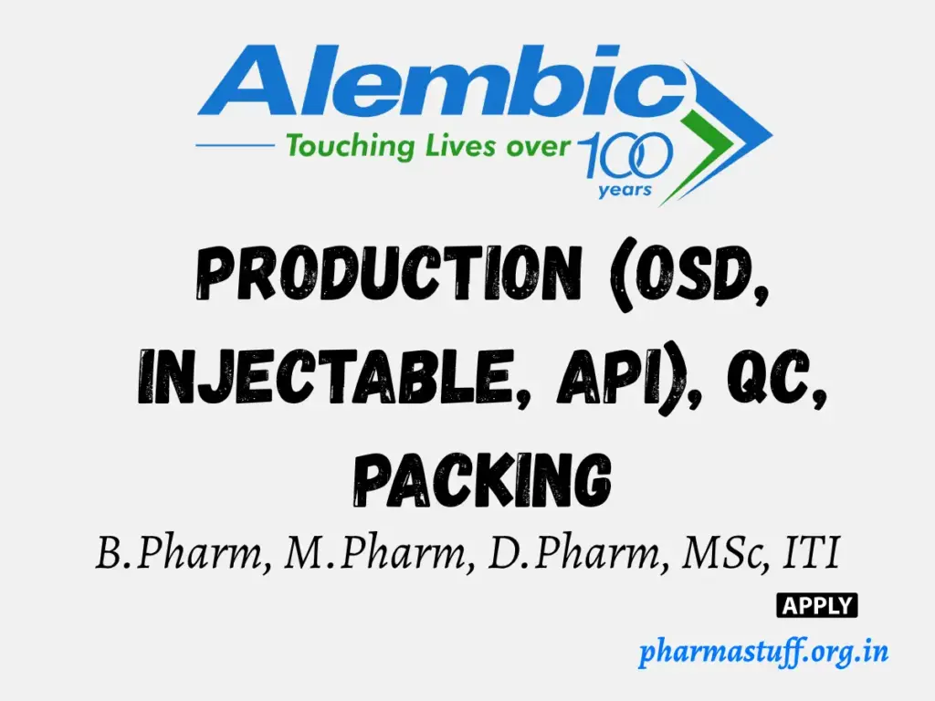 Alembic Pharma - Walk-in Drive for Production, QC, and Packaging Roles