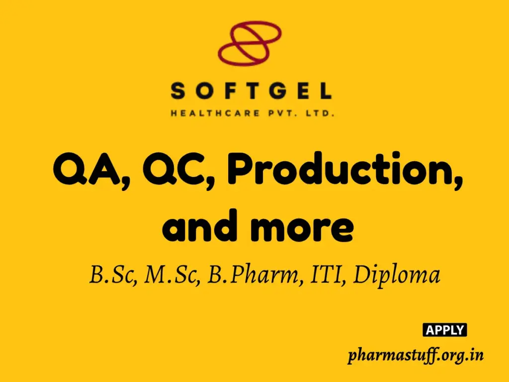 Softgel Healthcare Walk-In QA, QC, Production, and more