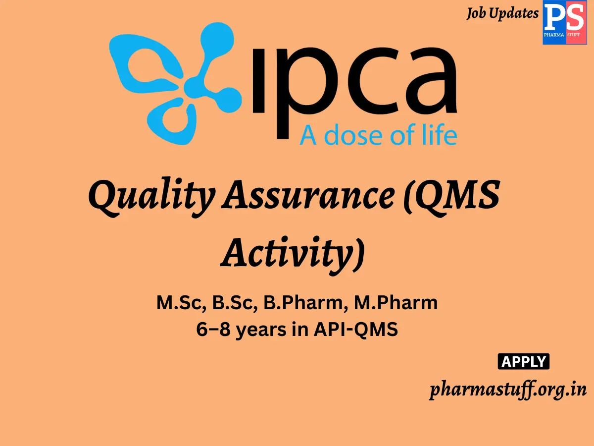Ipca Laboratories Hiring Quality Assurance QMS Activity