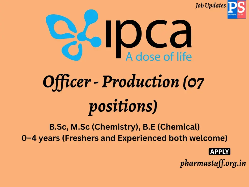 Ipca Laboratories Walk-in Officer - Production (07 positions)