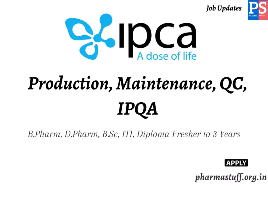 Ipca Laboratories Walk-in Production, Maintenance, QC, IPQA