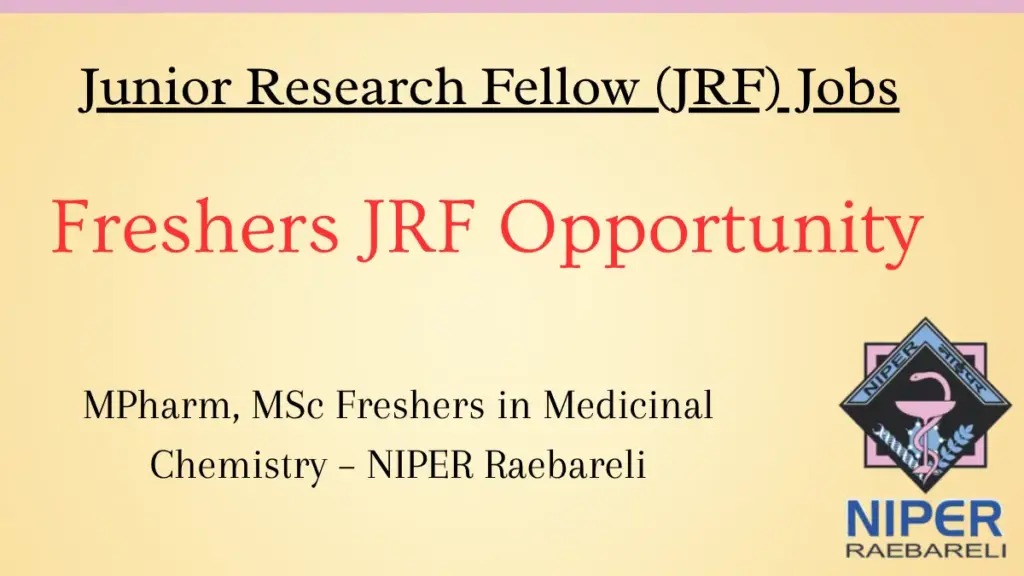 JRF Opportunity for MPharm,MSc Freshers in Medicinal Chemistry – NIPER Raebareli