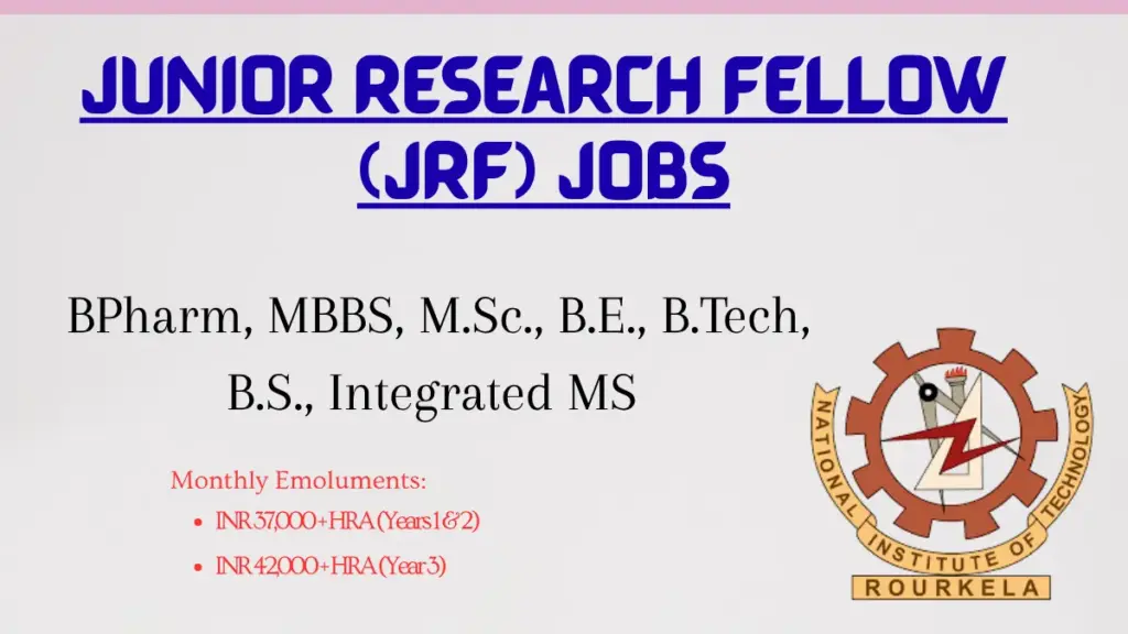 Junior Research Fellow (JRF) Opportunity at NIT Rourkela