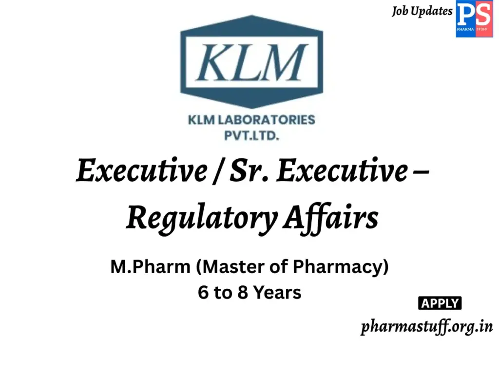 KLM Laboratories Hiring Executive / Sr. Executive – Regulatory Affairs