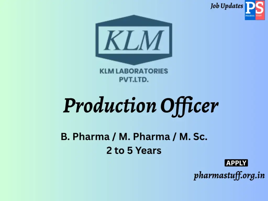 KLM Laboratories Hiring Production Officer