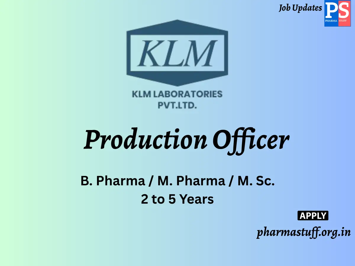 KLM Laboratories Hiring Production Officer