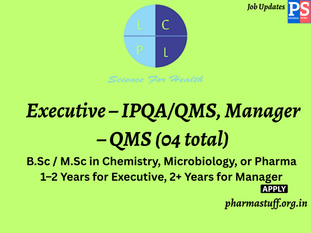 La Chandra Pharmalab Hiring Executive – IPQA/QMS, Manager – QMS (04 total)