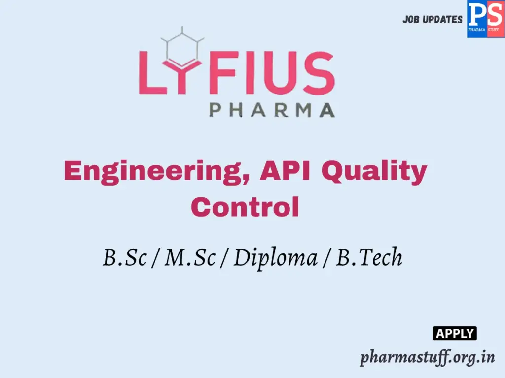 Lyfius Pharma Hiring Engineering, API Quality Control