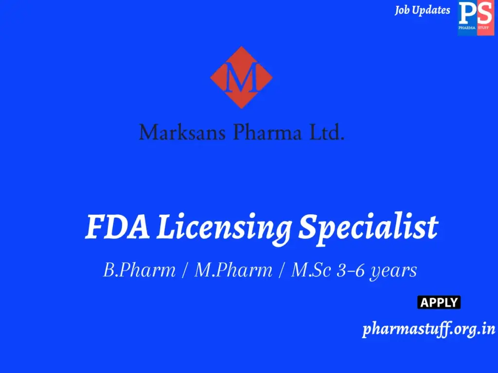 Marksans Pharma Hiring FDA Licensing Specialist