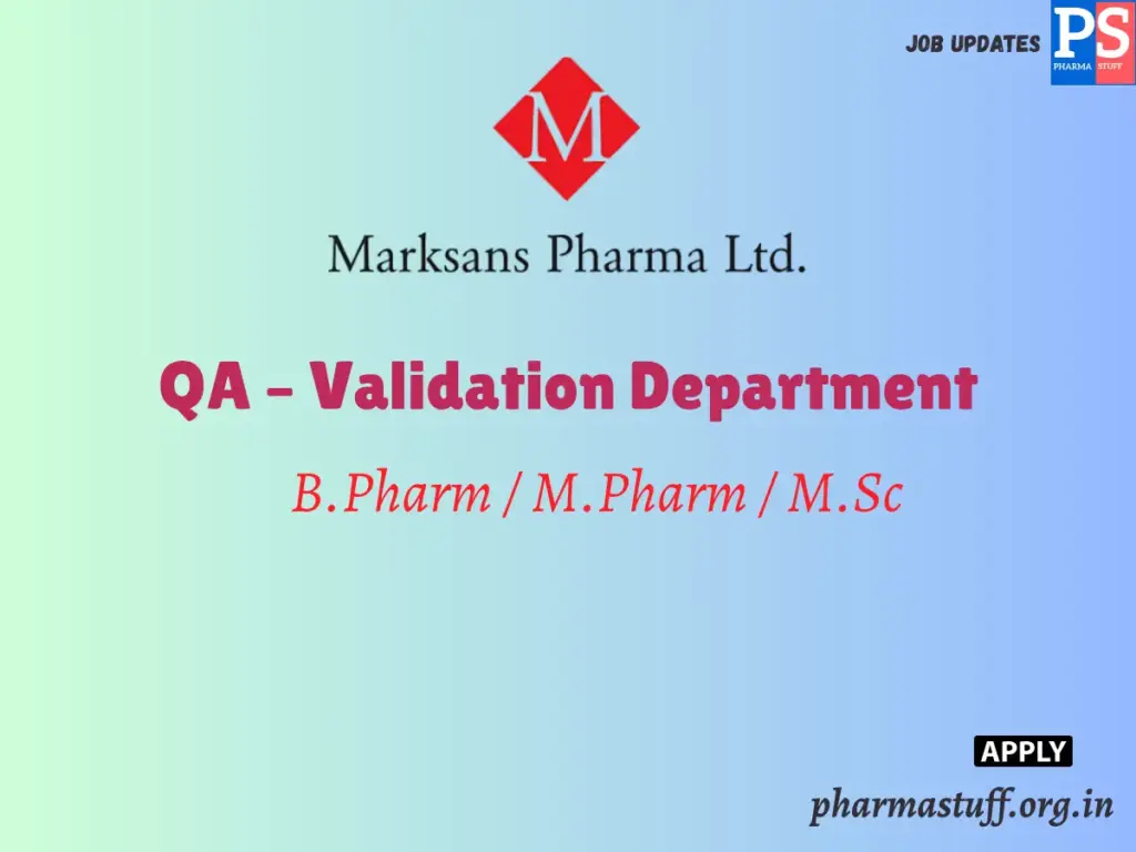 Marksans Pharma Hiring QA – Validation Department