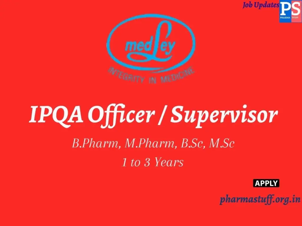 Medley Pharmaceuticals Hiring IPQA Officer Supervisor