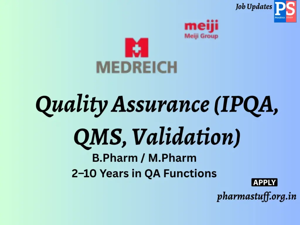 Medreich Hiring Quality Assurance (IPQA, QMS, Validation)