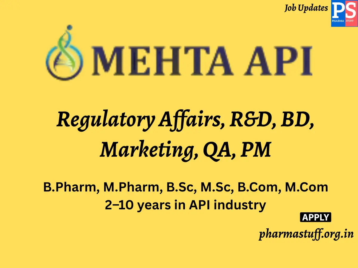 Mehta API Hiring Regulatory Affairs RD BD Marketing QA PM