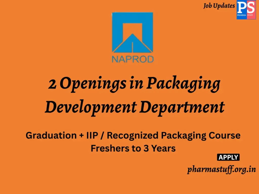 Naprod Life Sciences Hiring 2 Openings in Packaging Development Department