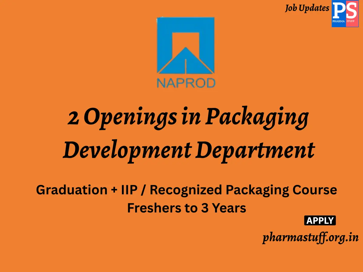 Naprod Life Sciences Hiring 2 Openings in Packaging Development Department