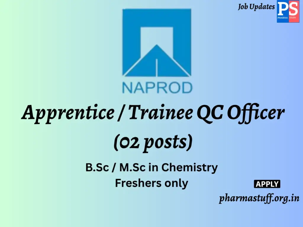 Naprod Life Sciences Walk-In Apprentice / Trainee QC Officer (02 posts)