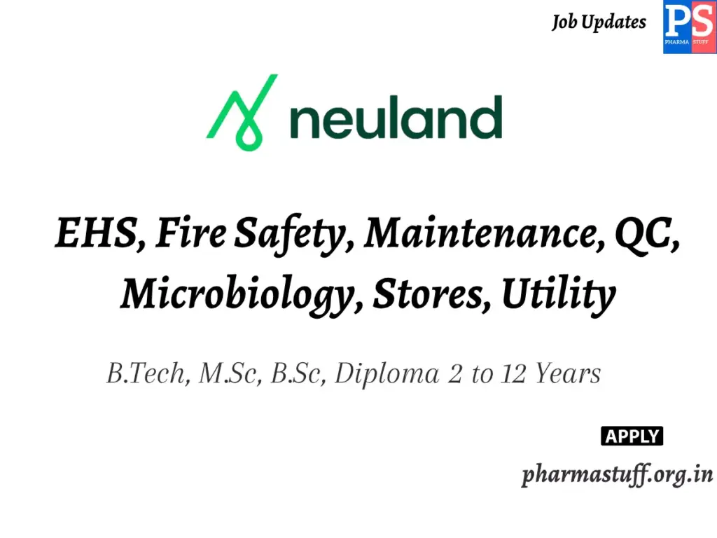 Neuland Laboratories Walk-In EHS, Fire Safety, Maintenance, QC, Microbiology, Stores, Utility