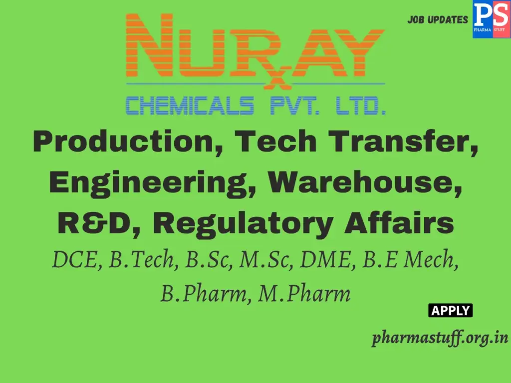 Nuray Chemicals Hiring Production, Tech Transfer, Engineering, Warehouse, R&D, Regulatory Affairs