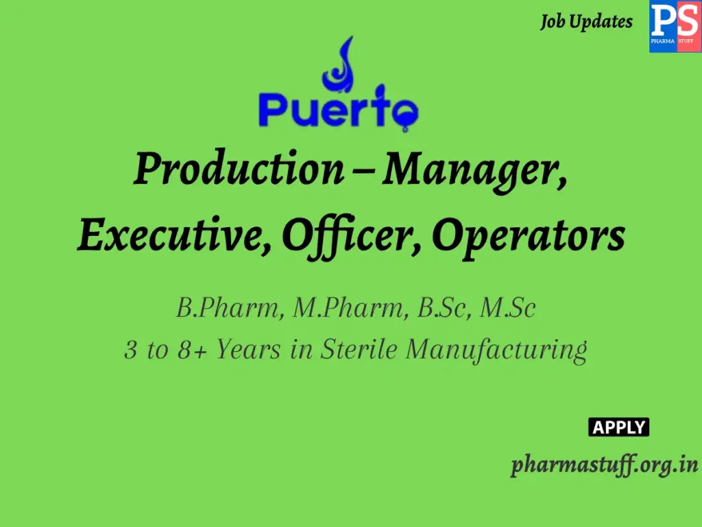 Puerto Life Sciences Hiring Production – Manager, Executive, Officer, Operators