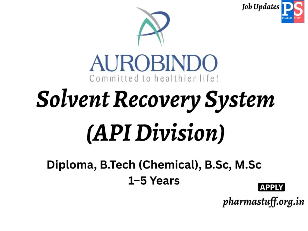 Qule Pharma (Aurobindo Pharma Subsidiary) Hiring Solvent Recovery System (API Division)