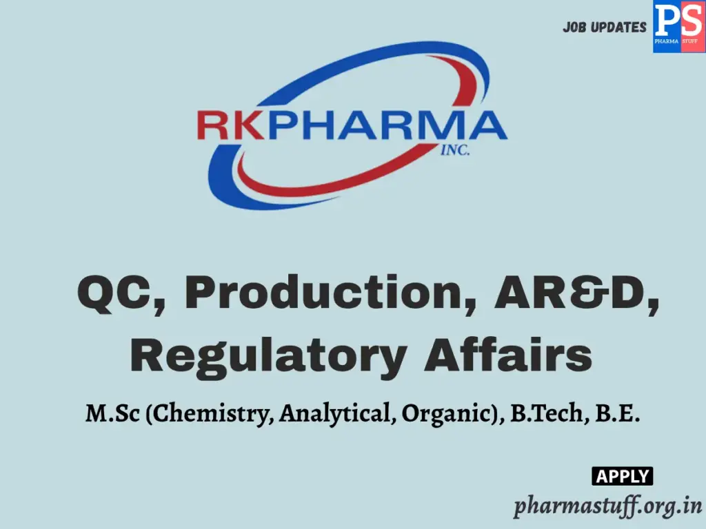 RK Pharma Hiring QC, Production, AR&D, Regulatory Affairs