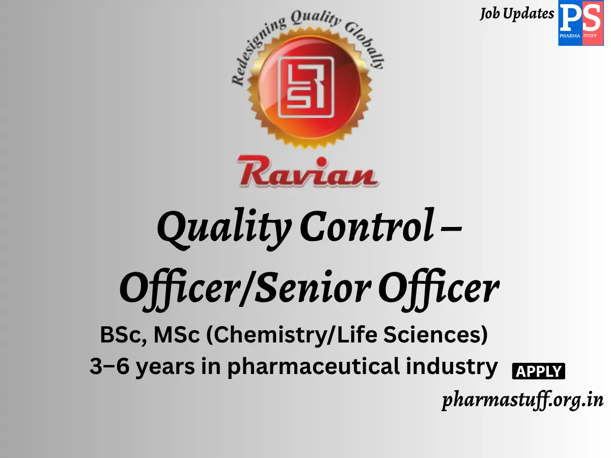 Ravian Life Science Hiring Quality Control – OfficerSenior Officer