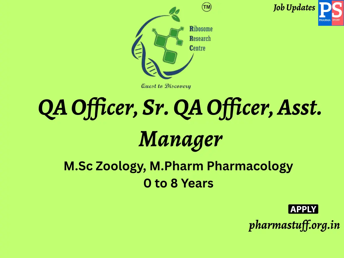 Ribosome Research Centre Hiring QA Officer Sr. QA Officer Asst. Manager