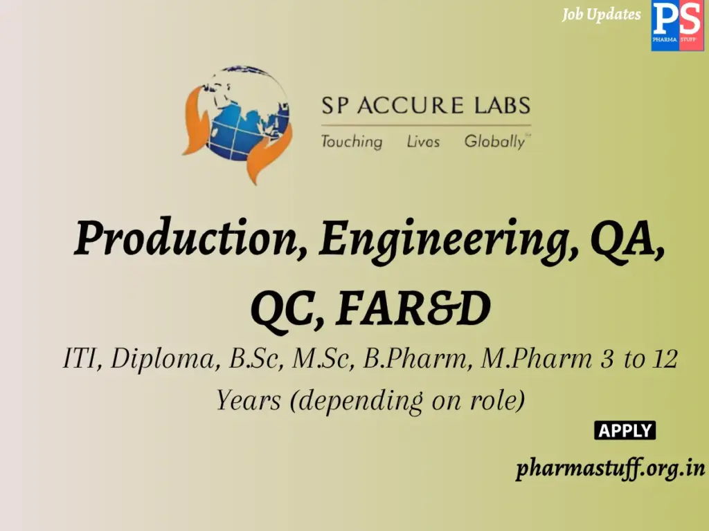 SP Accure Labs Walk-in Production, Engineering, QA, QC, FAR&D