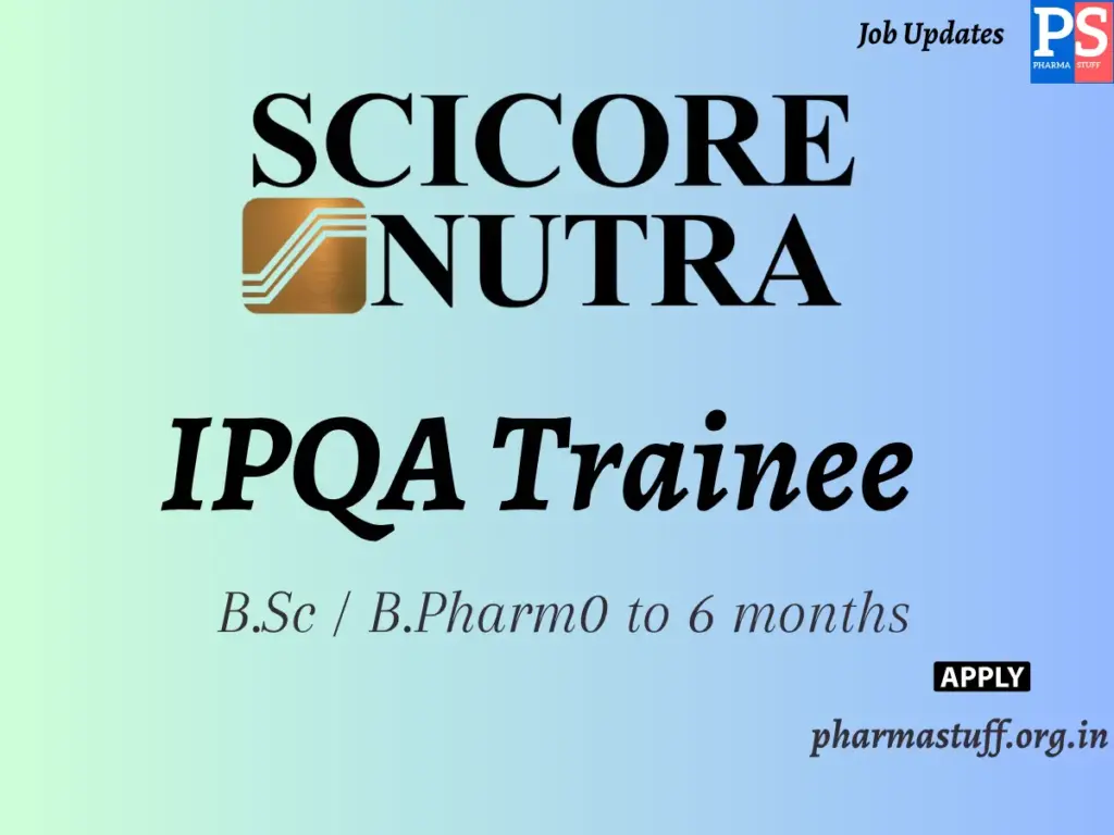 Scicore Nutra Hiring IPQA Trainee