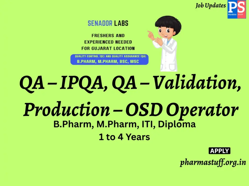 Senador Laboratories Hiring QA – IPQA, QA – Validation, Production – OSD Operator