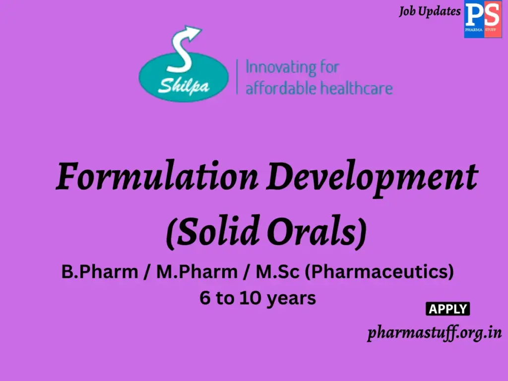 Shilpa Medicare Hiring Formulation Development (Solid Orals)