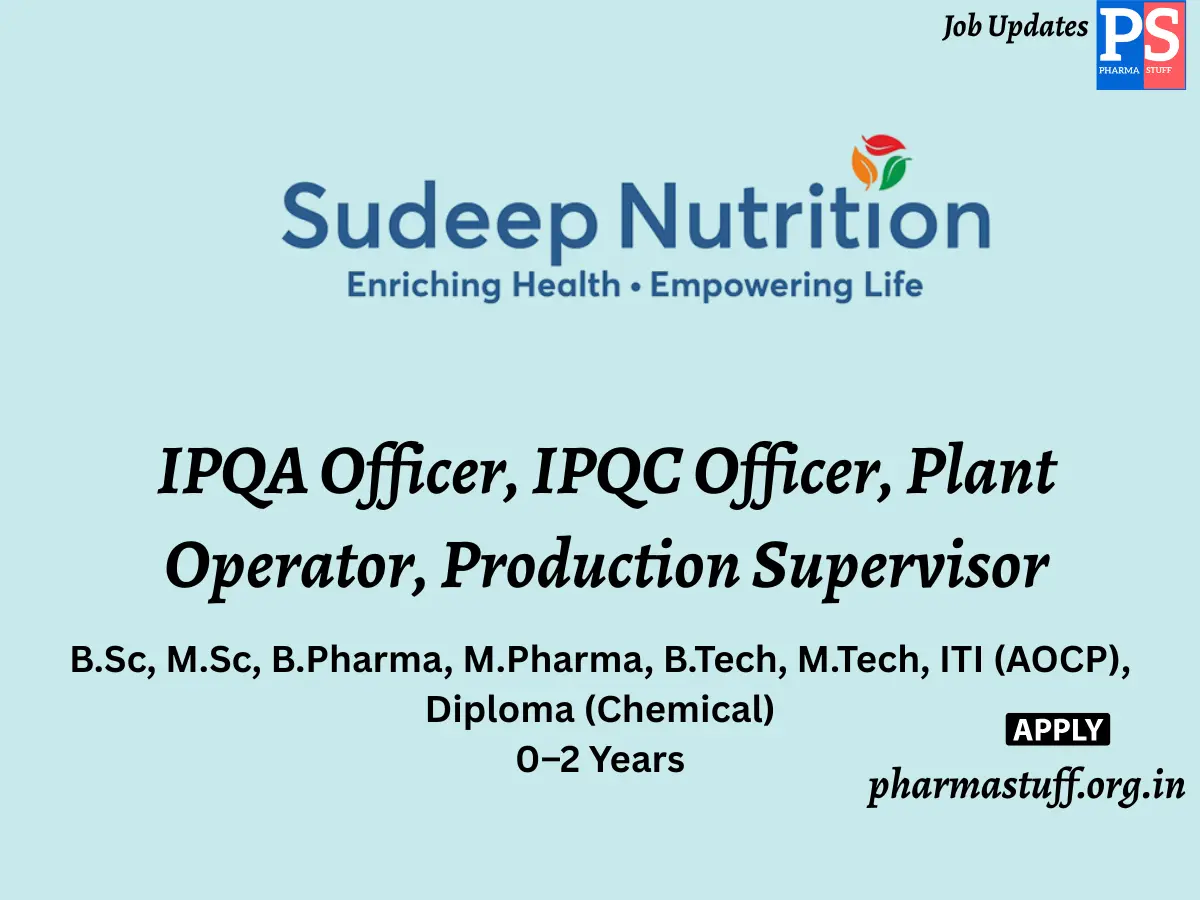 Sudeep Nutrition Hiring IPQA Officer IPQC Officer Plant Operator Production Supervisor