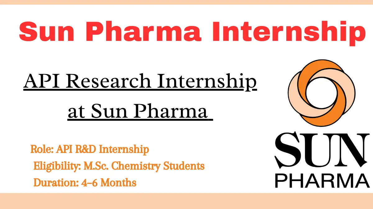 Sun Pharma API RD Internship for MSc Chemistry Students