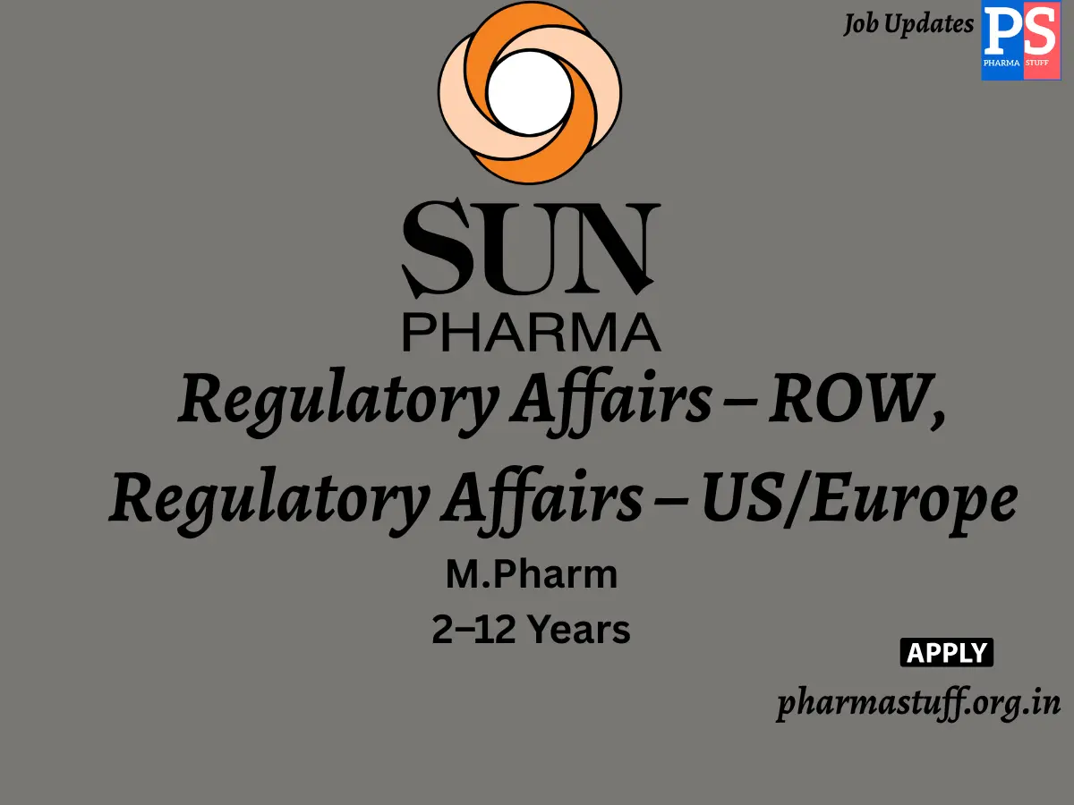 Sun Pharma Hiring Regulatory Affairs – ROW Regulatory Affairs – USEurope