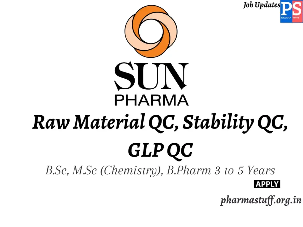 Sun Pharmaceutical Hiring Raw Material QC, Stability QC, GLP QC