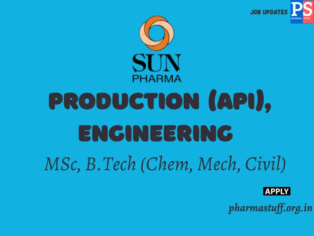 Sun Pharma Hiring Production (API), Engineering