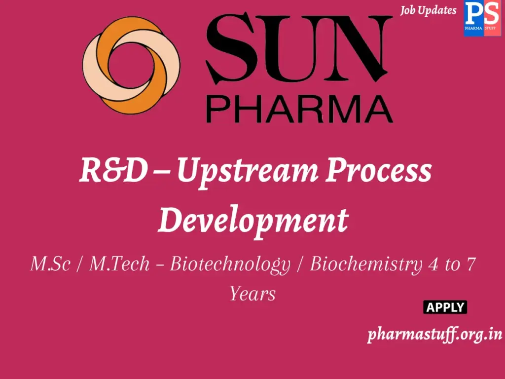 Sun Pharmaceutical Industries Hiring R&D – Upstream Process Development