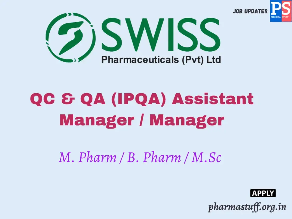 Swiss Parenterals Hiring QC & QA (IPQA)