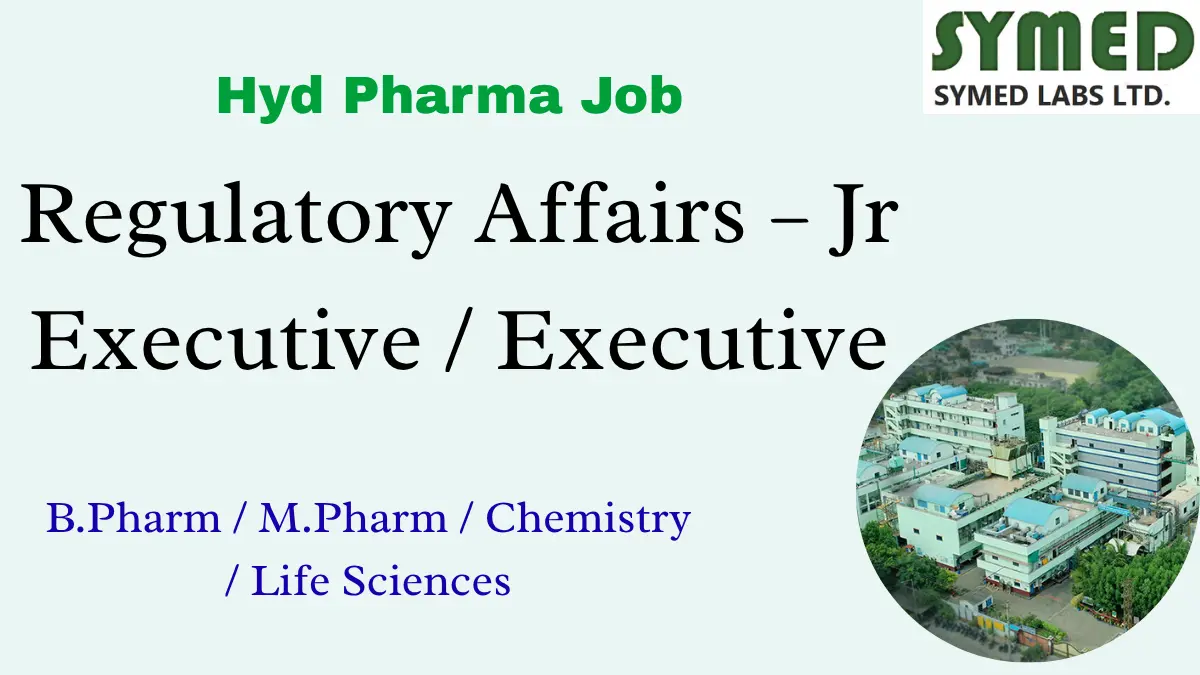 Symed Labs Viyash Group – Hiring for Regulatory Affairs Department