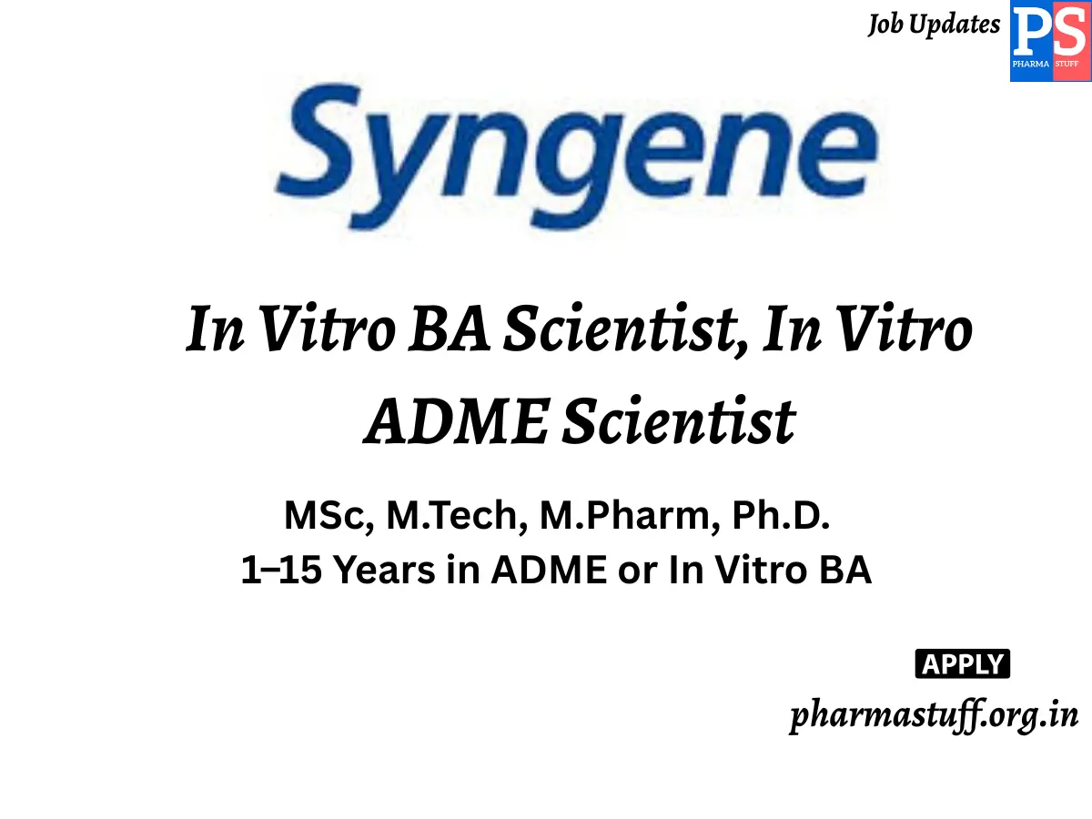 Syngene International Walk in In Vitro BA Scientist In Vitro ADME Scientist