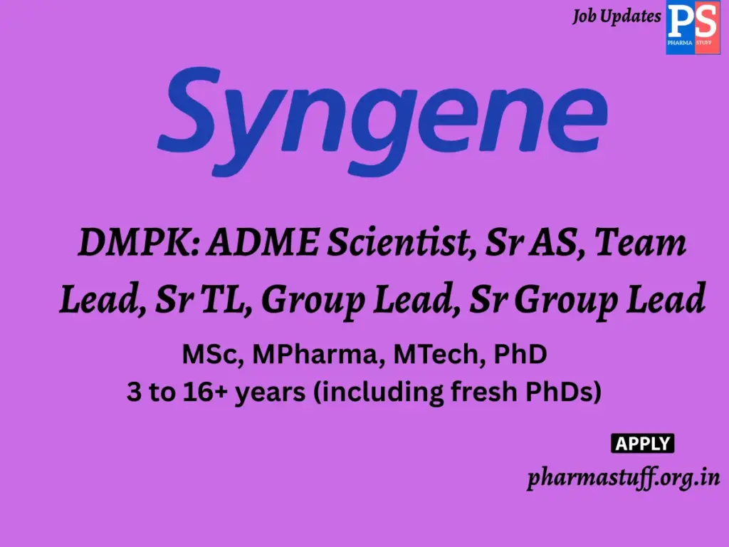 Syngene International walk-in DMPK: ADME Scientist, Sr AS, Team Lead, Sr TL, Group Lead, Sr Group Lead