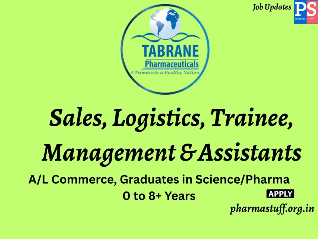 Tabrane Pharmaceuticals Hiring Sales, Logistics, Trainee, Management & Assistants