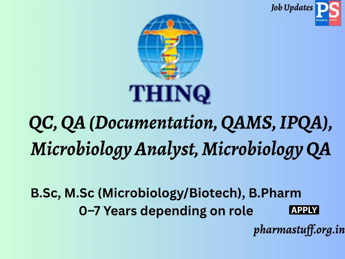 Thinq Pharma Hiring QC QA Documentation QAMS IPQA Microbiology Analyst Microbiology QA